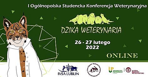 I Ogólnopolska Studencka Konferencja Weterynaryjna - Dzika Weterynaria